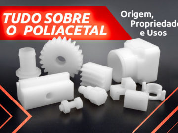 Tudo Sobre o Poliacetal Tudo Sobre o Poliacetal