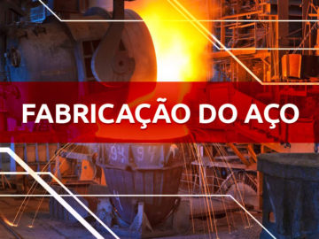 Descubra como é a Fabricação do Aço Descubra como é a Fabricação do Aço