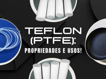 Teflon (PTFE): Tudo o que você precisa saber!