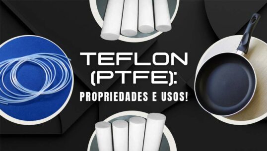 Teflon (PTFE): Tudo o que você precisa saber! » Aços Nobre em Sorocaba
