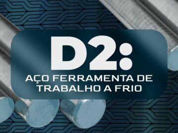 Aço D2: aço para ferramentas de trabalho a frio