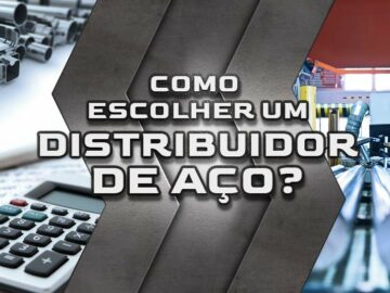 Como Escolher o Melhor Distribuidor de Aço?