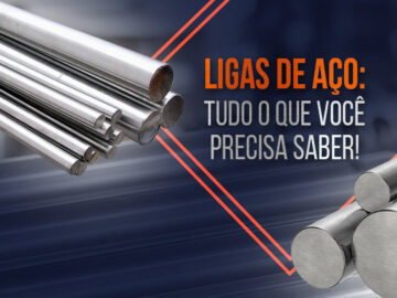 Liga de aço: tudo sobre os aços especiais