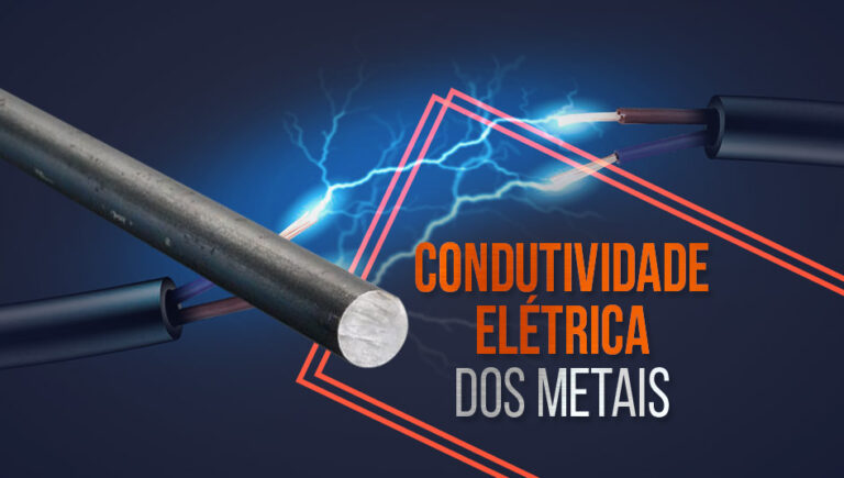 Condutividade elétrica dos metais: saiba tudo aqui!
