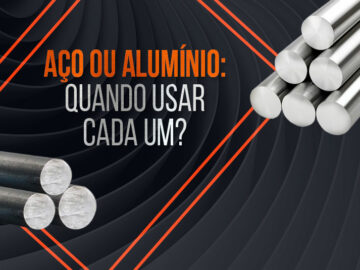 Aço ou alumínio: quando usar cada um?
