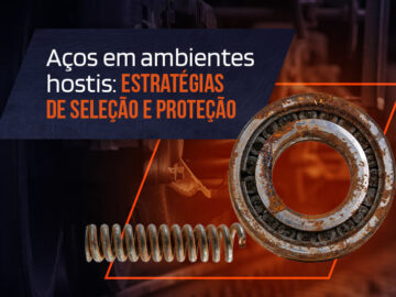 Aços para ambientes agressivos: estratégias de seleção e proteção contra corrosão Aços para ambientes agressivos: estratégias de seleção e proteção contra corrosão