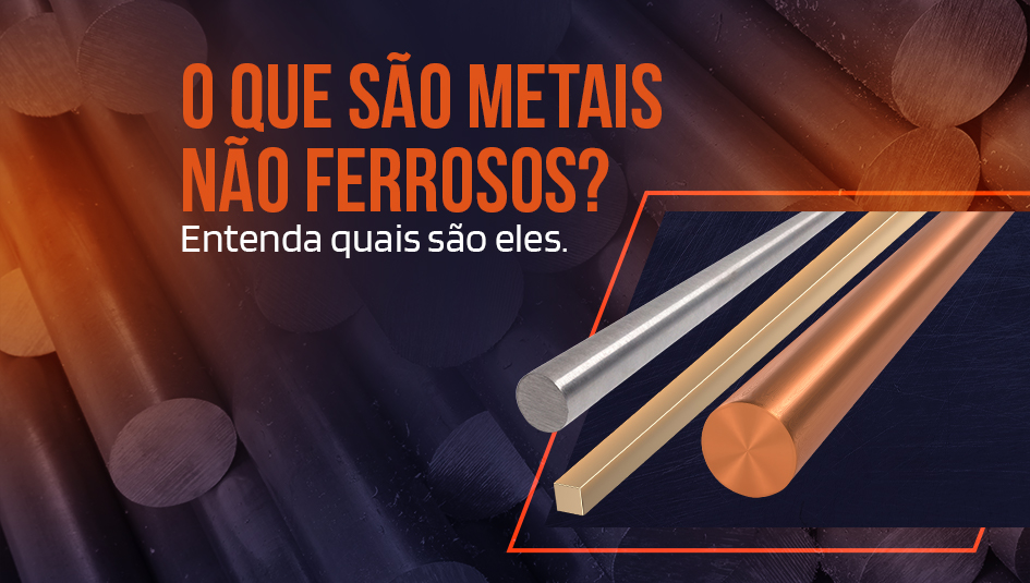 O que são metais não ferrosos - Aços Nobres