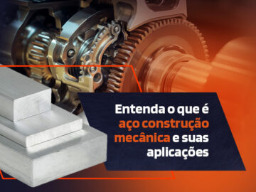 Entenda o que é Aço Construção Mecânica e suas Aplicações