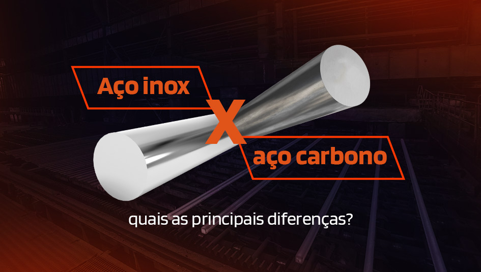 Aço Inox vs Aço Carbono - Quais as principais diferenças