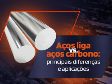 Aços liga vs. aços carbono: principais diferenças e aplicações