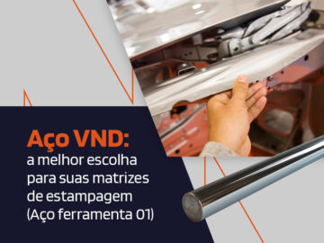 Aço VND: a melhor escolha para matrizes de estampagem industrial