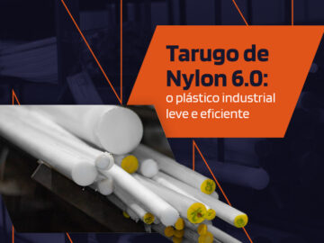 Tarugo de Nylon 6.0: o plástico industrial leve e eficiente
