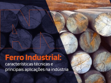 Ferro Industrial: características técnicas e principais aplicações na indústria