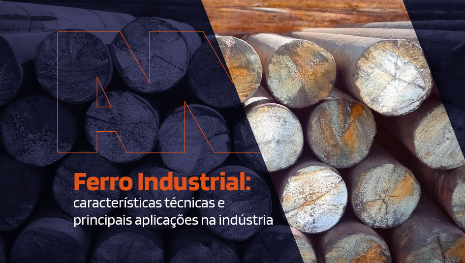 Artigo sobre ferro industrial - Aços Nobre - Distribuidora de Aços, ferros e plásticos industriais.