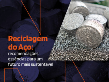 Reciclagem do Aço: recomendações essências para um futuro mais sustentável