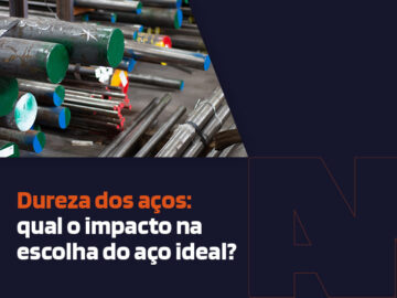 Dureza dos aços: qual o impacto na escolha do aço ideal? Dureza dos aços: qual o impacto na escolha do aço ideal?