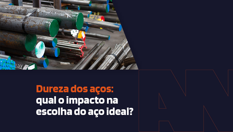 Dureza dos Aços: Qual o impaxto na escolha do aço idela? Como escolher?